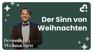 Der Sinn von Weihnachten | Besinnliche Weihnachten | Andy Owen | Zollhaus