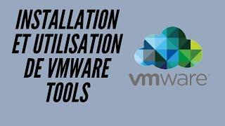 Installation et utilisation de VMware Tools