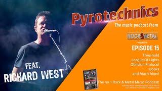 Pyrotechnics Episode 15 Featuring Richard West (Fireworks Rock & Metal Magazine)