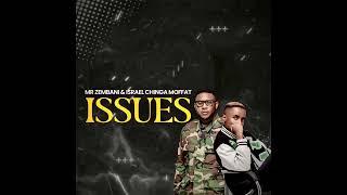 Mr. Zembani & Israel Chinga Moffat - ISSUES