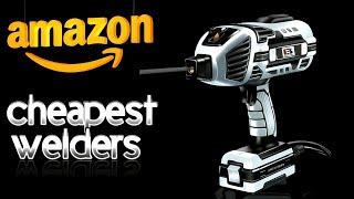 Testing Amazon's 3 Cheapest welders