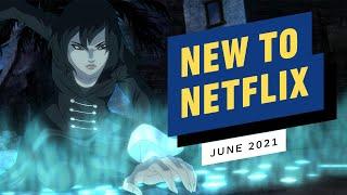 New to Netflix for June 2021