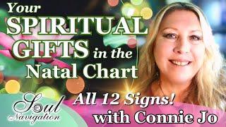 Your Spiritual Gifts in Your Natal Charts! All 12 Zodiacs Signs!