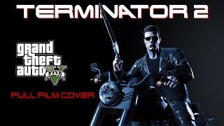 TERMINATOR 2 JD (GTAV фильм) 2017