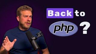 Are we going back to PHP with fullstack JavaScript?