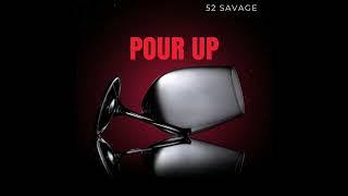 Pour Up 52 Savage