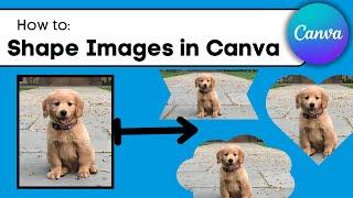 How To Crop Image Into A Shape In Canva - Full Guide