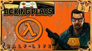 BC King Plays #181 | Half-Life (Part 3)