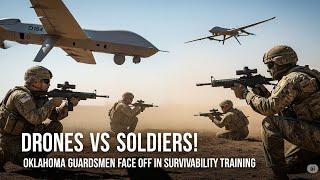 DRONES VS SOLDIERS! OKLAHOMA GUARDSMEN FACE OFF IN SURVIVABILITY TRAINING