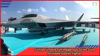 Türkiye Unveils Full Indigenous Strike Suite for KAAN Stealth Fighter