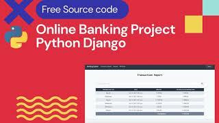 Online Banking System Project in Python Django, Web App, Free