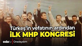 Alparslan Türkeş'i vefatının ardından ilk MHP Kongresi | Azmi Karamahmutoğlu Odadaydım'da anlatıyor