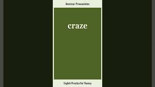 craze, How to Say or Pronounce CRAZE in American, British English, Pronunciation