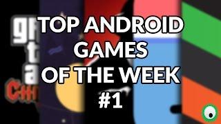 Top Android Games of the Week (#1)