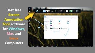 Best free Screen Annotation Tool software for Windows, Mac and Linux Computers.