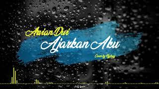 Arvian Dwi - Ajarkan Aku (Song Lyrics)