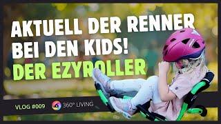 Vlog #009  ---  Ezyroller im Check: Kinderfahrzeug mit Spaßfaktor & Mitwachs-Funktion!