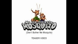 No me moleste MOSQUITO