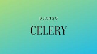 Sending Emails in Django With Celery