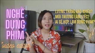 Video editor | Dựng phim có phải là nghề hot, lương cao ?