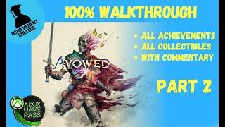 Avowed - 100% Walkthrough Part 2 (with Commentary)