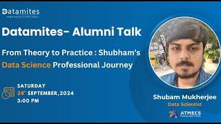 From Theory to Practice : Shubam’s Data Science Professional Journey.