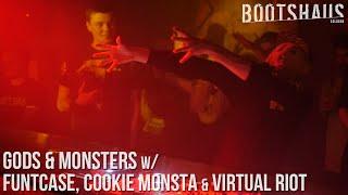 Funtcase & Cookie Monsta @ Bootshaus || Gods & Monsters