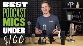 Best Podcast Microphones Under $100