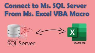 Connect to Microsoft SQL Server from Microsoft Excel Using VBA Macro