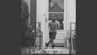 I Love You Jesus