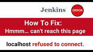 How to start Jenkins server from CMD | Fix localhost refused to connect | Fix Can't reach this page