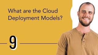 What are the Cloud Deployment Models?