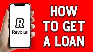 How to get a Loan on Revolut? - Revolut Tips