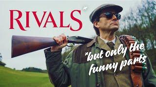 RIVALS (2024), but only the funny parts