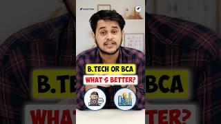 BTech vs. BCA - What's Best?Why Should You Choose BTech In 2024?#shorts #btech #bca #whybtech