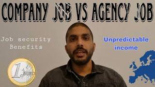 Company Job vs Agency Job: in EU                    Which is Better?" 