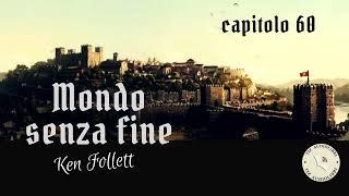 MONDO SENZA FINE - KEN FOLLETT - AUDIOLIBRO ITA - capitolo 60