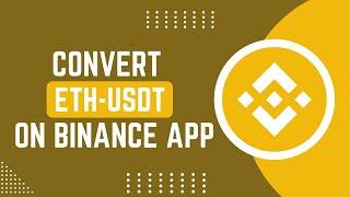 How To Convert Ethereum To USDT On Binance (Quick & Easy) !