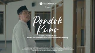 PONDOK KUNO | Ponpes Balekambang