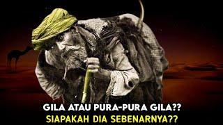 SIAPAKAH SI BAHLUL SEBENARNYA‼️ORANG GILA ATAU WALI ALLAH | KISAH PARA WALI