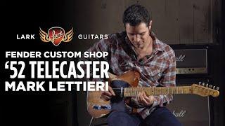 Mark Lettieri - Fender Custom Shop '52 Heavy Relic Telecaster - Lark Guitars Custom