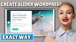 How to Create Slider in WordPress 2024