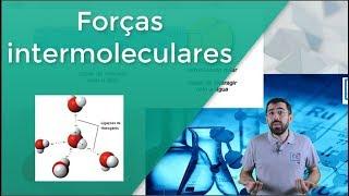 Forças intermoleculares