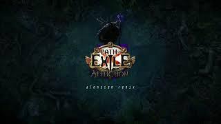 Path of Exile - Affliction (aTension remix)