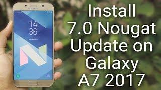 Install Android 7.0 Nougat Update on Galaxy A7 2017