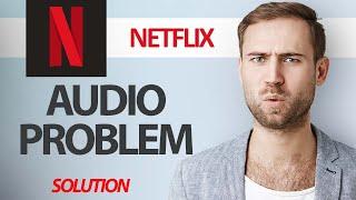 How To Fix Netflix App Audio Problem | Step By Step