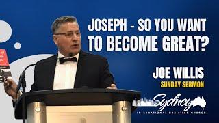 Joseph - So You Want To Become Great? - Joe Willis