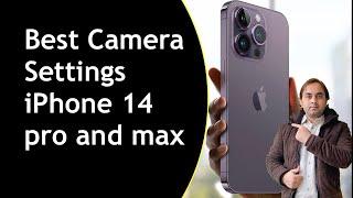 Best Camera Settings for iPhone 14 pro and pro max | iPhone 14 Pro & 14 Pro Max Camera Tutorial