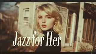 Missing you II : Jazz for Her