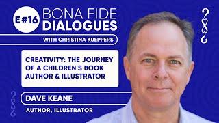 E #16 (2024) CREATIVITY: "The Journey of a Children's Book Author & Illustrator" Dave Keane